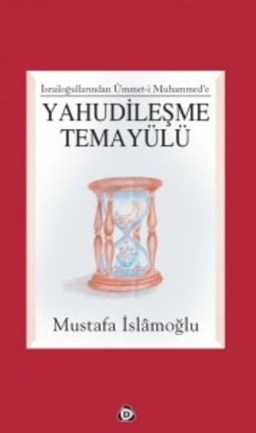 Yahudileşme Temayülü / İsrailoğullarından Ümmet-i Muhammed'e