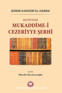 Muhtasar Mukaddime-i Cezeriyye Şerhi - Ğânim Kaddûrî El-Hamed