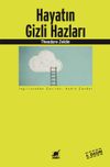 Hayatın Gizli Hazları & Ge&ccedil;mişi Hatırlayıp Geleceği Hayal Etmenin Yeni Bir Yolu