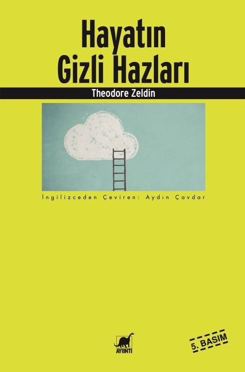 Hayatın Gizli Hazları & Geçmişi Hatırlayıp Geleceği Hayal Etmenin Yeni Bir Yolu