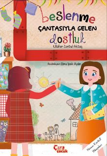Beslenme Çantasıyla Gelen Dostluk - Nilüfer Zontul Aktaş