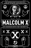 Malcolm X : Size Kendinizden Nefret Etmeyi Kim Öğretti ?
