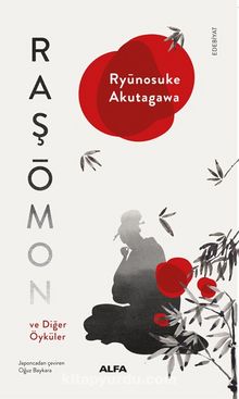 Raşomon ve Diğer Öyküler - Ryunosuke Akutagava
