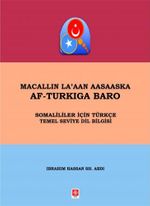 Macallın La'aan Aasaaska Af-Turkıga Baro Somaliler İçin Türkçe Temel Seviye Dil Bilgisi