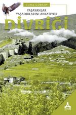 Divriği & Yaşayanlar Yaşadıklarını Anlatıyor
