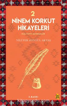 Ninem Korkut Hikayeleri 2 - Nilüfer Zontul Aktaş