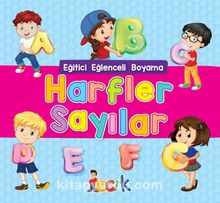 Harfler Sayılar / Eğitici Eğlenceli Boyama - Bilinmeyen Yazar