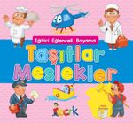 Taşıtlar Meslekler / Eğitici Eğlenceli Boyama