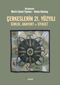 Çerkeslerin 21. Yüzyılı  Kimlik, Anayurt ve Siyaset