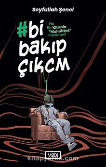 Bi Bakıp Çıkcm - Seyfullah Şenel