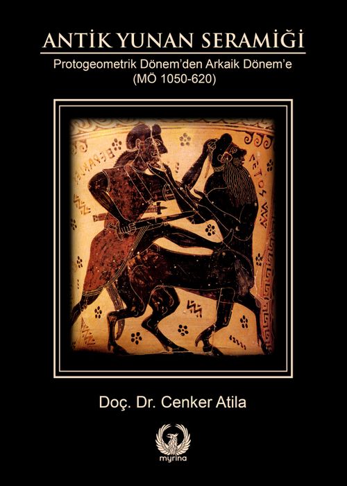 Antik Yunan Seramiği & Protogeometrik Dönem'den Arkaik Dönem'e