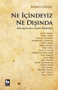 Ne İçindeyiz Ne Dışında & Mülakatlarla Yakın Tarihimiz