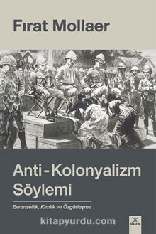 Anti-Kolonyalizm Söylemi - Fırat Mollaer