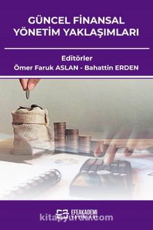 Güncel Finansal Yönetim Yaklaşımları - Ömer Faruk Aslan