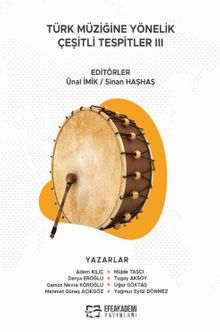 Türk Müziğine Yönelik Çeşitli Tespitler III