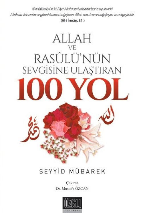Allah ve Rasulü'nün Sevgisine Ulaştıran 100 Yol