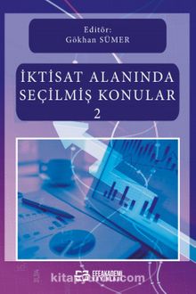 İktisat Alanında Seçilmiş Konular 2 - Gökhan Sümer