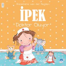 İpek Doktor Oluyor - Annemarie van der Heijden