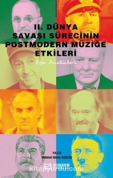 II. Dünya Savaşı Sürecinin Postmodern Müziğe Etkileri & Eser Analizleri - Mehmet Güneş Açıkgöz