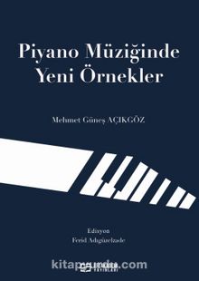 Piyano Müziğinde Yeni Örnekler - Mehmet Güneş Açıkgöz