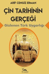 Çin Tarihinin Gerçeği & Gizlenen Türk Uygarlığı
