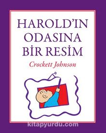 Harold'ın Odasına Bir Resim - Crockett Johnson