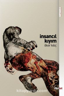İnsancıl Kıyım - İlker Kılıç