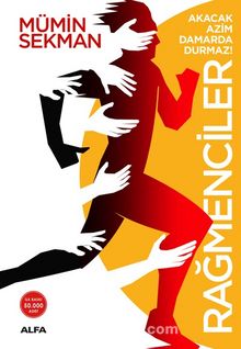 Rağmenciler: Akacak Azim Damarda Durmaz! - Mümin Sekman