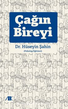 Çağın Bireyi - Psk. Dr. Hüseyin Şahin