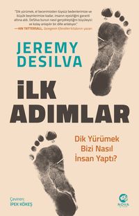 İlk Adımlar: Dik Yürümek Bizi Nasıl İnsan Yaptı? 