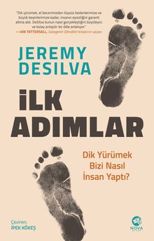İlk Adımlar: Dik Yürümek Bizi Nasıl İnsan Yaptı? 