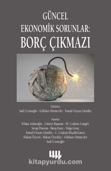 Güncel Ekonomik Sorunlar: Borç Çıkmazı - Kolektif