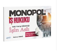 Monopol İş Hukuku İşin Aslı 