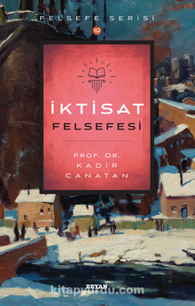 İktisat Felsefesi - Kadir Canatan