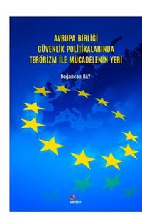 Avrupa Birliği Güvenlik Politikalarında Terörizm İle Mücadelenin Yeri