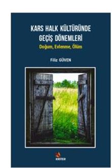 Kars Halk Kültüründe Geçiş Dönemleri / Doğum, Evlenme, Ölüm