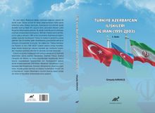 Türkiye Azerbaycan İlişkileri ve İran (1991-2003)