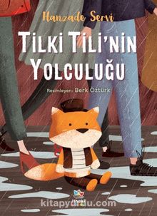 Tilki Tili’nin Yolculuğu - Hanzade Servi