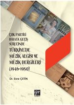 Çok Partili Hayata Geçiş Sürecinde Türkiye'de Müzik Algısı ve Müzik Dergileri (1946 - 1950)
