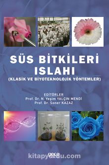 Süs Bitkileri Islahi (Türler) & Klasik ve Biyoteknolojik Yöntemler - Prof. Dr. Soner Kazaz
