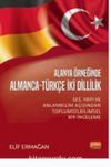 Alanya Örneğinden Almanca -Türkçe İki Dillilik - Ses, Yapı ve Anlam Bilimi Açısından Toplum Dilbilimsel Bir İnceleme