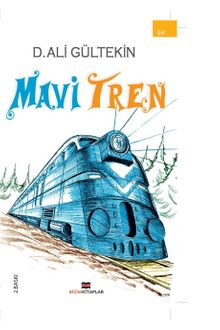 Mavi Tren - D. Ali Gültekin