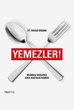 Yemezler! & Bilimsel Verilerle Gıda-Hastalık İlişkisi