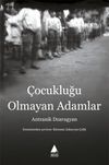 &Ccedil;ocukluğu Olmayan Adamlar