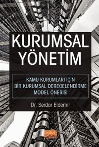 Kurumsal Yönetim & Kamu Kurumları İçin Bir Kurumsal Derecelendirme Model Önerisi