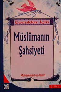 Çocuklar İçin Müslümanın Şahsiyeti