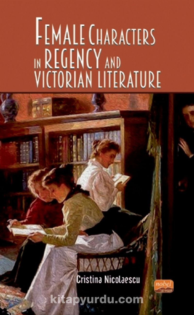 Female Characters in Regency and Victorian Literature