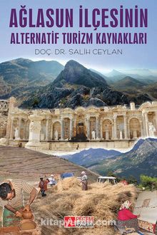 Ağlasun İlçesinin Alternatif Turizm Kaynakları - Doç. Dr. Salih Ceylan