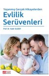 Yaşanmış Ger&ccedil;ek Hikayelerden Evlilik Ser&uuml;venleri