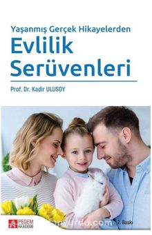 Yaşanmış Gerçek Hikayelerden Evlilik Serüvenleri - Kadir Ulusoy